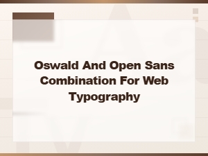 Oswald and Open Sans Font Pairing Guide for Web Typography